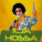 Ilja Hossa - Die 70er Jahre Schlager-Party mit dem Kult-Schlager-König Ilja Hossa